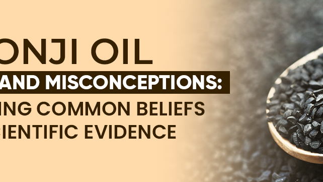 Kalonji Oil Myths and Misconceptions: Debunking Common Beliefs with Scientific Evidence