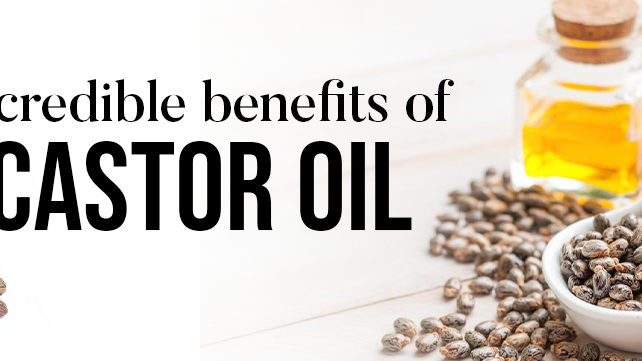 Incredible benefits of Castor Oil