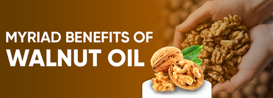 Myriad benefits of Walnut Oil