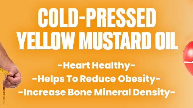 Heart Healthy – Cold Pressed  Yellow Mustard Oil