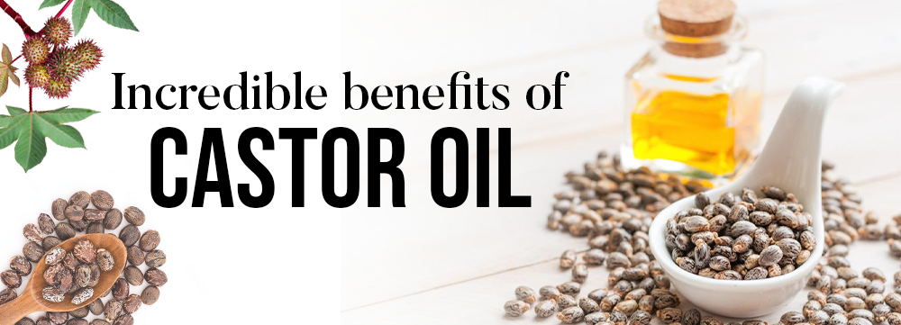 Incredible benefits of Castor Oil