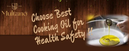 Choose Best Cooking Oil for Health Safety