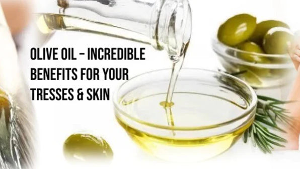 Olive Oil – Incredible Benefits for Your Tresses and Skin