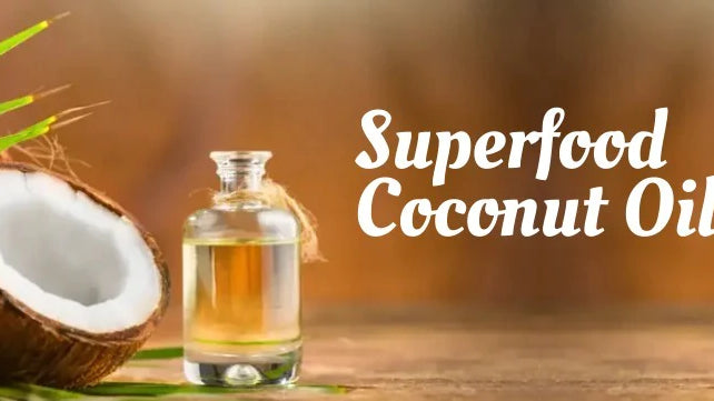 Why is Coconut Oil considered Superfood