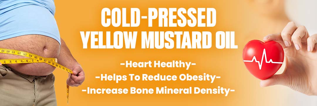 Heart Healthy – Cold Pressed  Yellow Mustard Oil